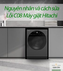 Lỗi C08 ở máy giặt Hitachi là gì?